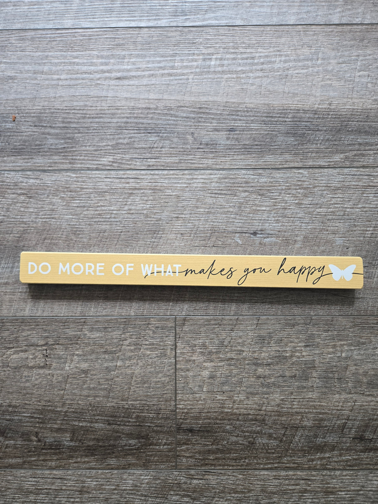 Do More of What Makes You Happy Wood Stick Decor