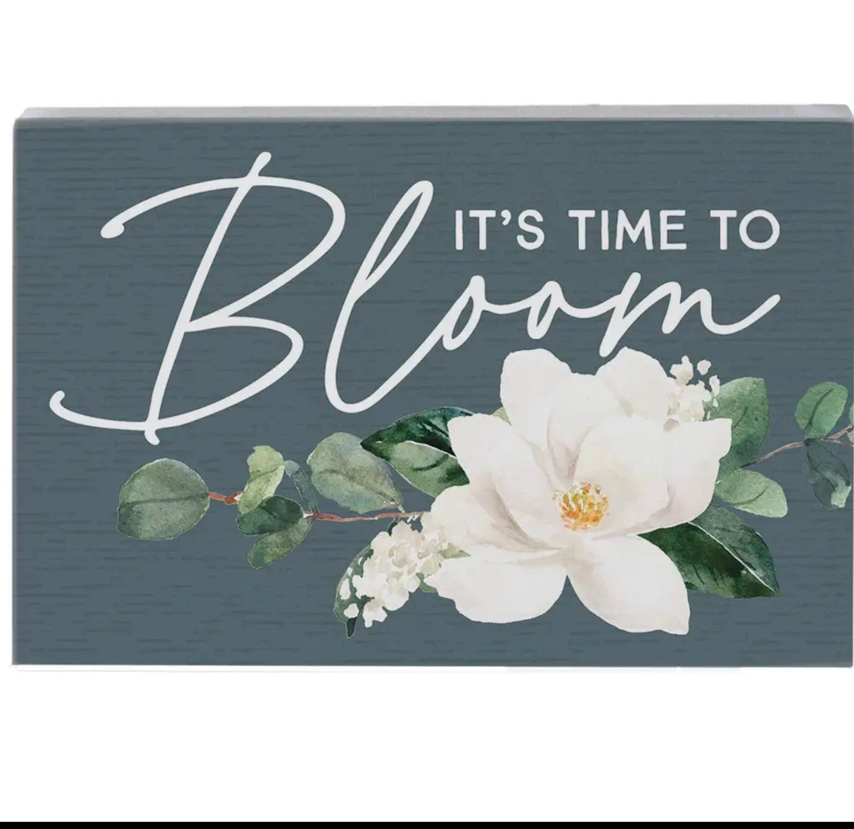 Its Time to Bloom .....Wood Block