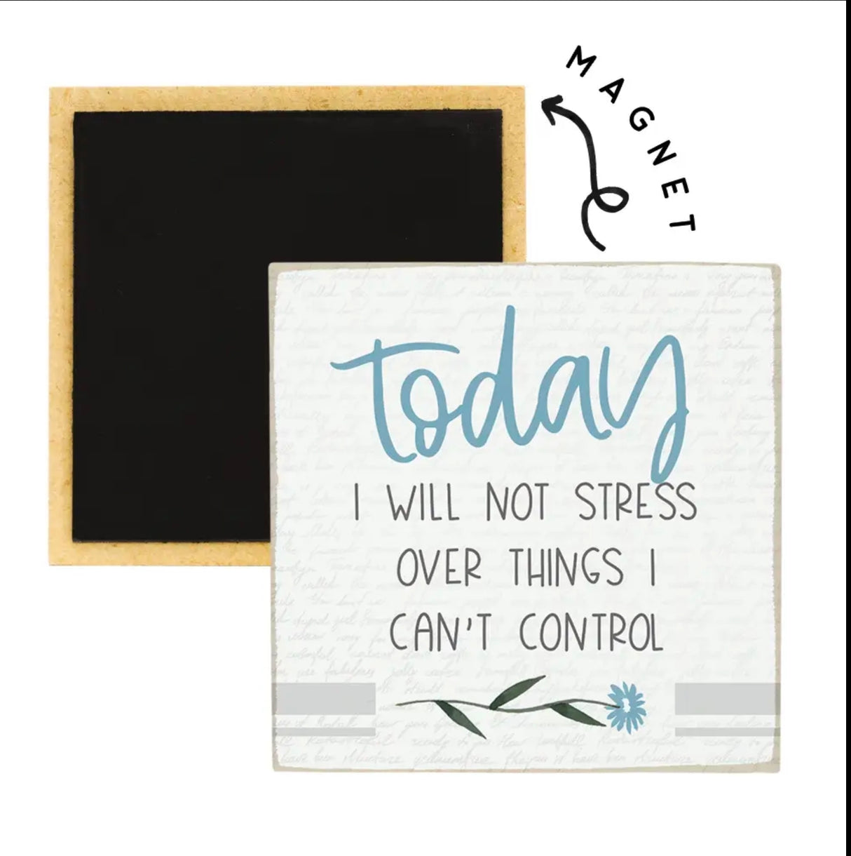 Today I will not Stress Magnet