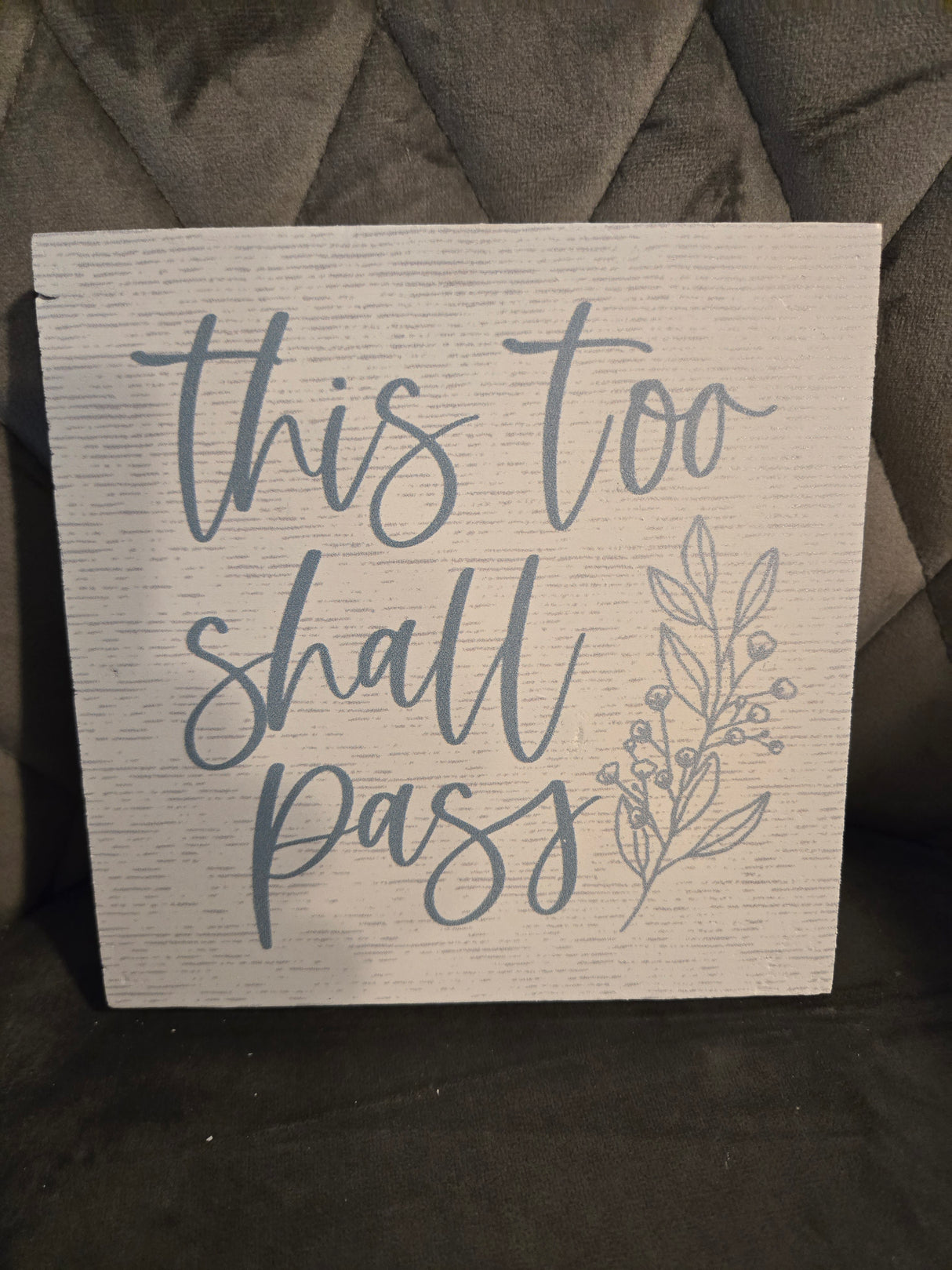 This Too Shall Pass...Wood Square